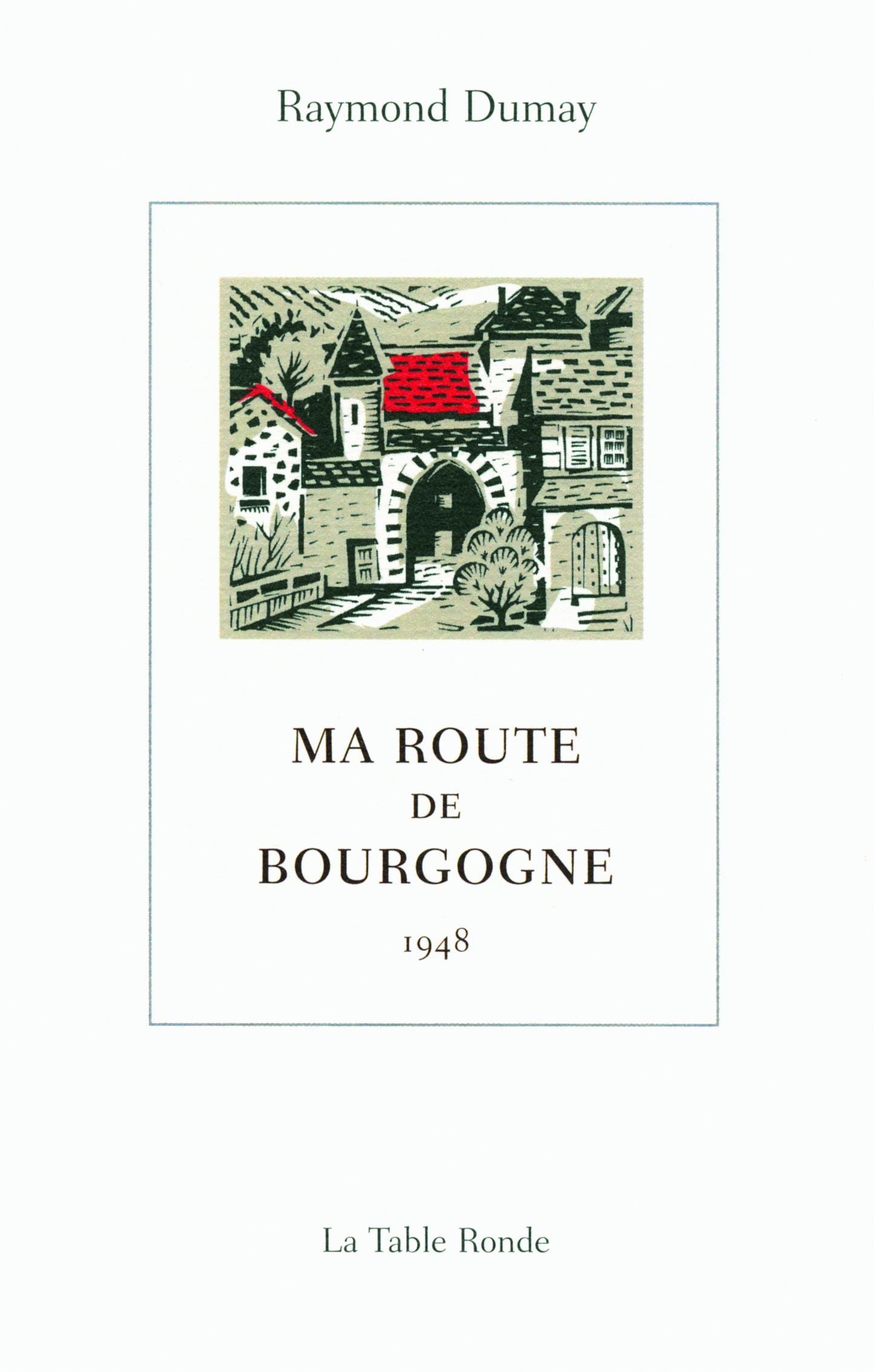 Ma route de Bourgogne, (1948) (9782710365020-front-cover)