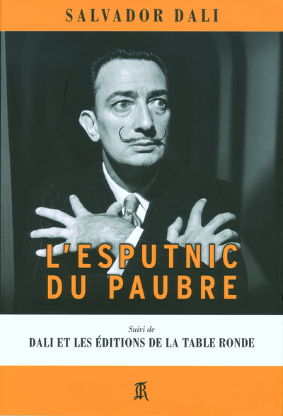 L'Esputnic du paubre/Dali et les Editions de la Table Ronde (9782710330844-front-cover)