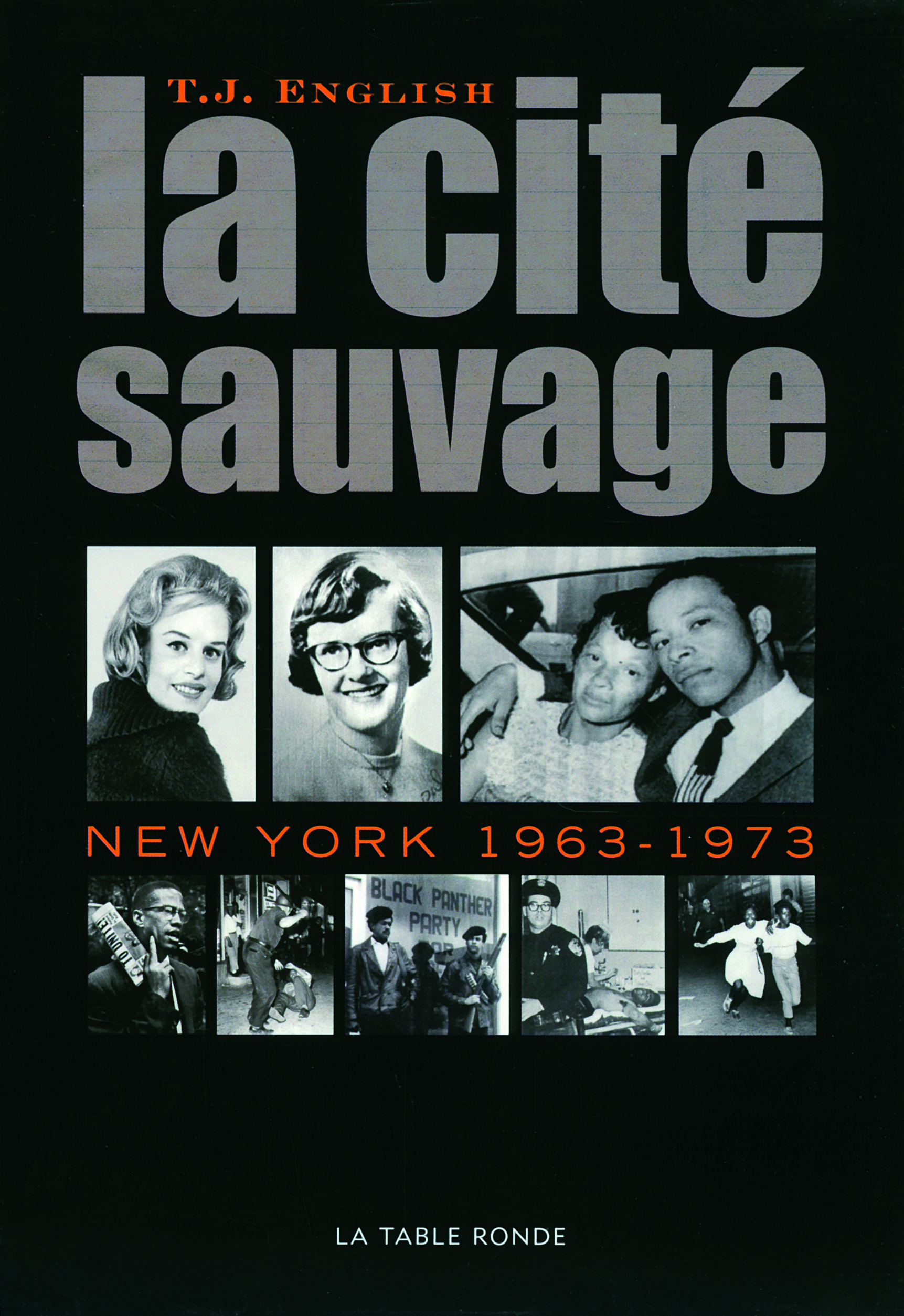 La cité sauvage, New York, 1963-1973 (9782710367758-front-cover)