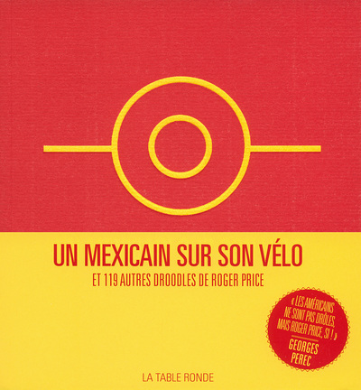 Un Mexicain sur son vélo et 119 autres Droodles, ET 119 DROODLES DE ROGER PRICE (9782710377214-front-cover)