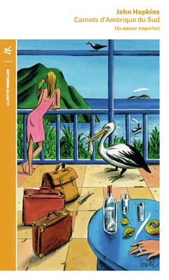 Carnets d'Amérique du Sud (1972-1973), Un amour imparfait (9782710388630-front-cover)