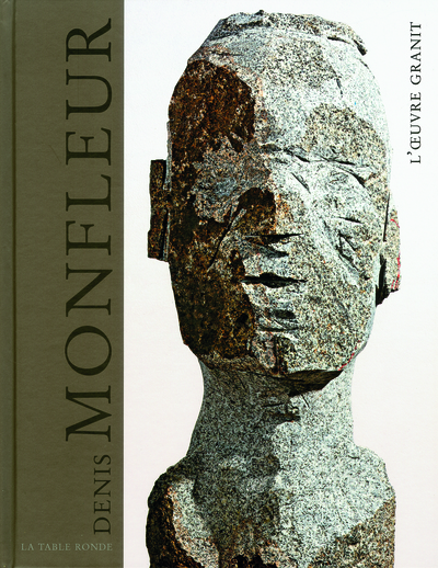 Denis Monfleur, L'oeuvre granit (9782710367420-front-cover)
