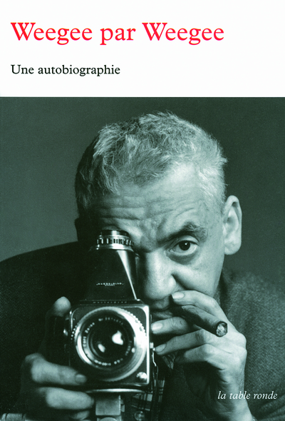 Weegee par Weegee, Une autobiographie (9782710331216-front-cover)