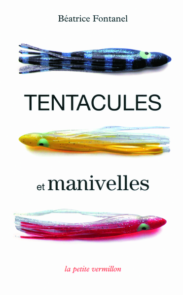 Tentacules et manivelles (9782710367949-front-cover)