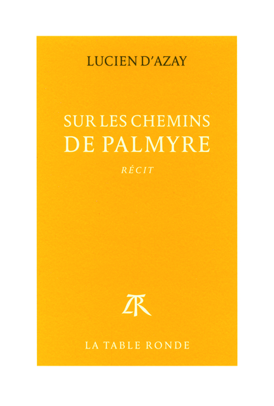Sur les chemins de Palmyre (9782710369042-front-cover)
