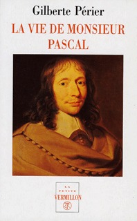 La vie de monsieur Pascal/La vie de Jacqueline Pascal (9782710306078-front-cover)
