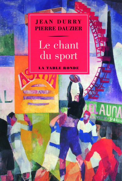 Le chant du sport, Histoire d'un thème et Textes choisis français et étrangers (9782710327103-front-cover)