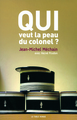 Qui veut la peau du colonel ? (9782710368564-front-cover)