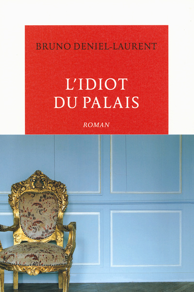 L'idiot du palais (9782710372547-front-cover)