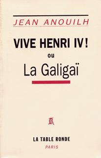 Vive Henri IV ! ou La Galigaï (9782710309512-front-cover)