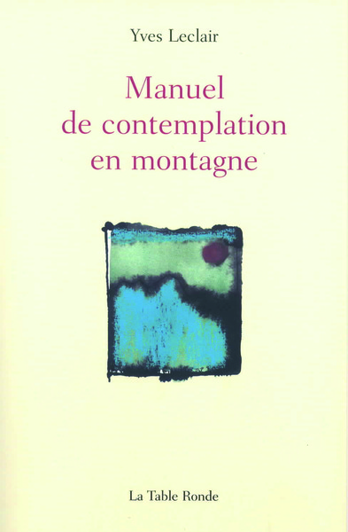 Manuel de contemplation en montagne (9782710327844-front-cover)