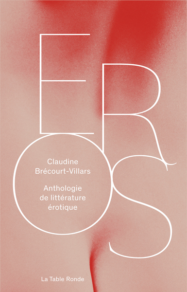 Éros, Anthologie de littérature érotique (9782710388838-front-cover)