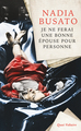 Je ne ferai une bonne épouse pour personne, La vie et les amours d'Evelyn McHale, la plus belle parmi les ombres (9782710389613-front-cover)