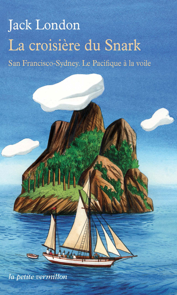 La croisière du Snark, San Francisco-Sydney. Le Pacifique à la voile (9782710331698-front-cover)