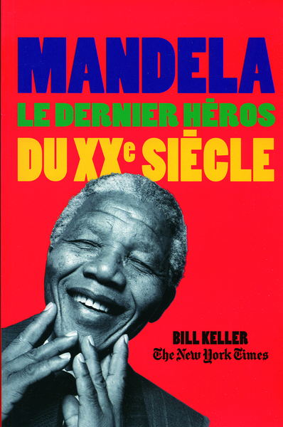 Mandela, Le dernier héros du XXᵉ siècle (9782710365136-front-cover)