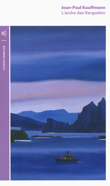 L'arche des Kerguelen, Voyage aux îles de la Désolation (9782710380252-front-cover)