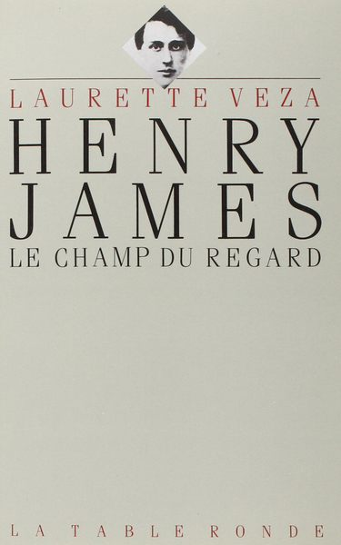 Henry James, Le Champ du regard (9782710303732-front-cover)