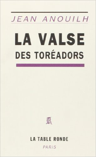 La Valse des toréadors, Farce en cinq actes (9782710322863-front-cover)