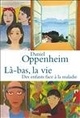 Là-bas, la vie, Des enfants face à la maladie (9782020997775-front-cover)