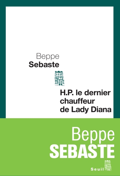 H.P. le dernier chauffeur de Lady Diana (9782020969260-front-cover)
