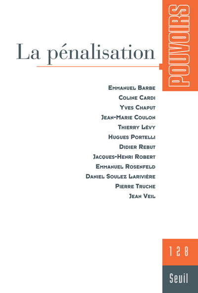 Pouvoirs, n° 128, tome 28, La Pénalisation (9782020986731-front-cover)