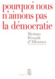 Pourquoi nous n'aimons pas la démocratie (9782020986687-front-cover)