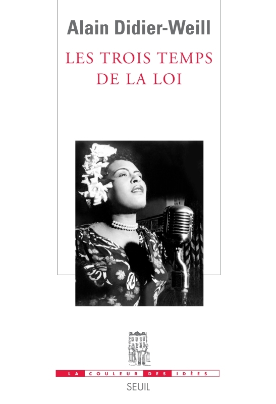 Les Trois Temps de la loi, Le commandement sidérant, l'injonction du surmoi et l'invocation musicale (9782020967389-front-cover)