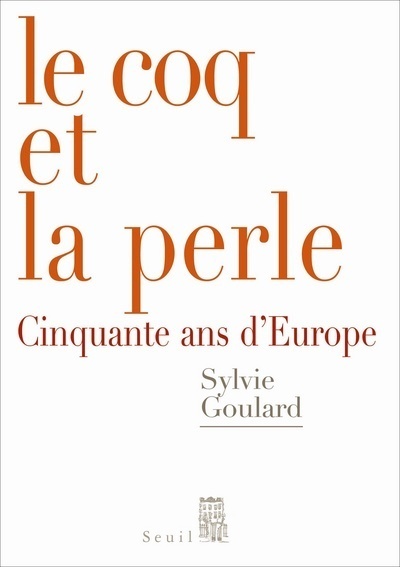 Le Coq et la Perle. Cinquante ans d'Europe (9782020926287-front-cover)