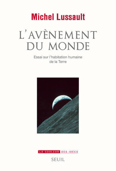 L'Avènement du Monde, Essai sur lhabitation humaine de la Terre (9782020966641-front-cover)