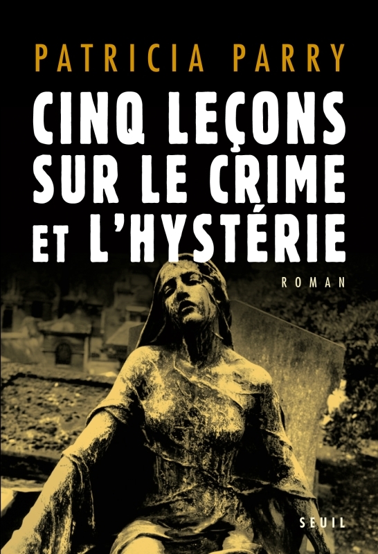 Cinq Leçons sur le crime et l'hystérie (9782020978620-front-cover)