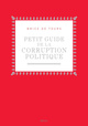 Petit Guide de la corruption politique (9782020986243-front-cover)