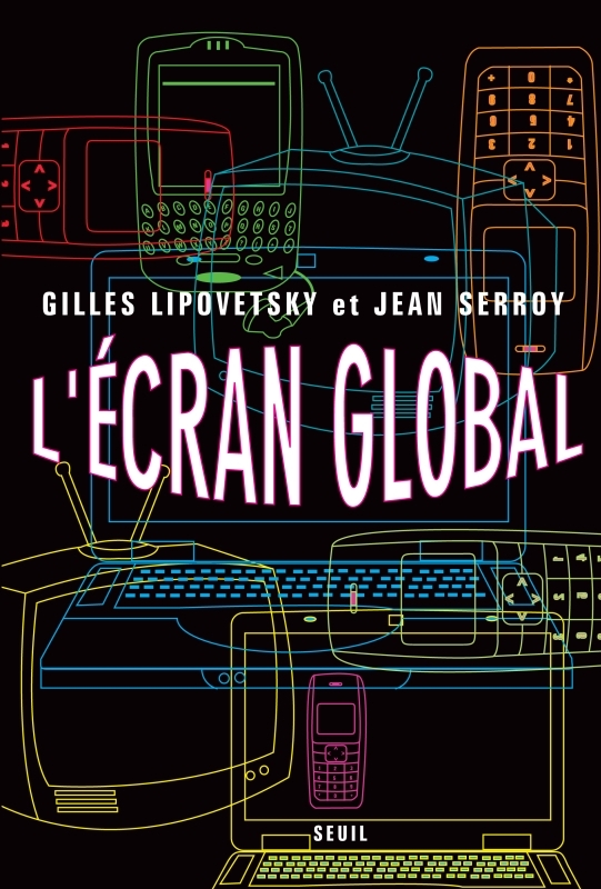 L'Ecran global, Cinéma et culture-médias à l'âge hypermoderne (9782020960410-front-cover)