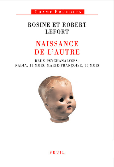 Naissance de l'Autre, Deux psychanalyses : Nadia, 13 mois, Marie-Françoise, 30 mois (9782020972000-front-cover)