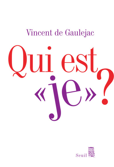 "Qui est ""je"" ? ", Sociologie clinique du sujet (9782020993715-front-cover)