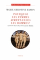 Pourquoi les femmes aiment-elles les hommes ?, Et non pas plutôt leur mère (9782020963817-front-cover)