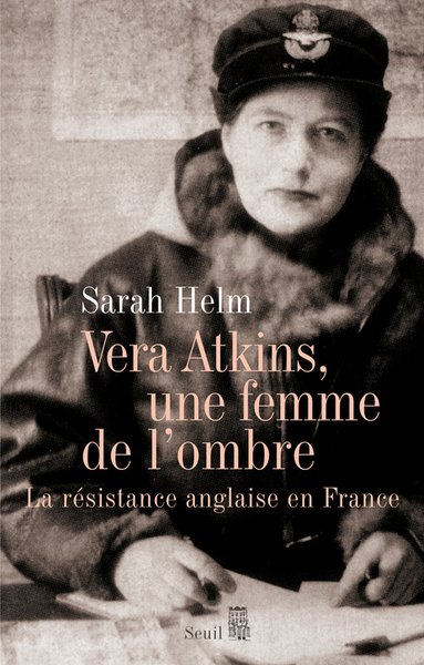 Vera Atkins, une femme de l'ombre. La résistance anglaise en France (9782020985369-front-cover)