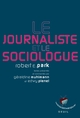 Le Journaliste et le Sociologue, Textes présentés par Géraldine Muhlmann et Edwy Plenel (9782020970976-front-cover)