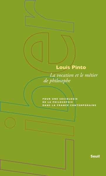 La Vocation et le métier de philosophe, Pour une sociologie de la philosophie dans la France contemporaine (9782020963398-front-cover)