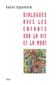 Dialogues avec les enfants sur la vie et la mort (9782020975995-front-cover)