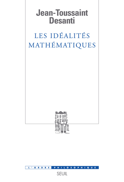 Les Idéalités mathématiques, Recherches épistémologiques sur le développement de la théorie des fonctions de variables réelles (9782020979627-front-cover)