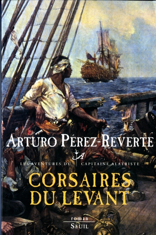 Corsaires du Levant, Les Aventures du Capitaine Alatriste, t. 6 (9782020961295-front-cover)