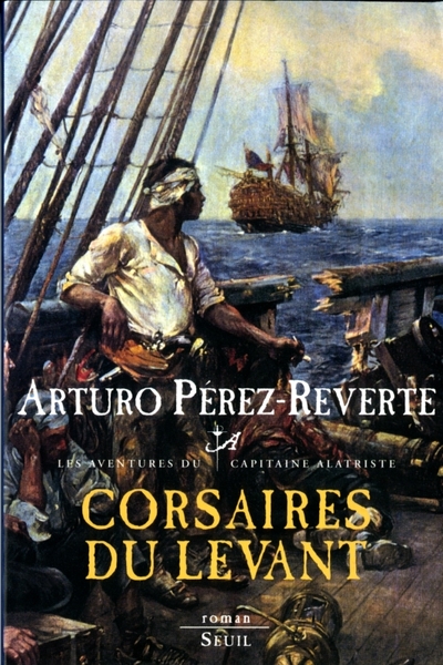 Corsaires du Levant, Les Aventures du Capitaine Alatriste, t. 6 (9782020961295-front-cover)