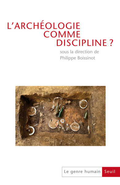 L'Archéologie comme discipline? Du colloque à la publication, tome 50, Le Genre humain, n° 50 (9782020993890-front-cover)