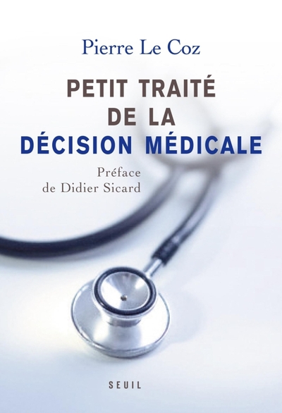 Petit traité de la décision médicale, Un nouveau cheminement au service des patients (9782020925624-front-cover)