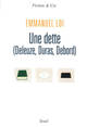 Une dette (Deleuze, Duras, Debord) (9782020909211-front-cover)