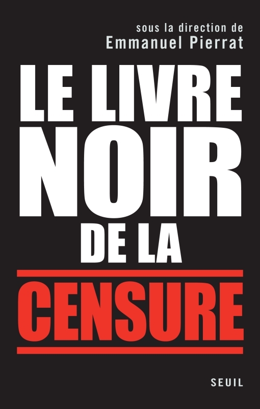 Le Livre noir de la censure, Sous la direction d'Emmanuel Pierrat (9782020942980-front-cover)
