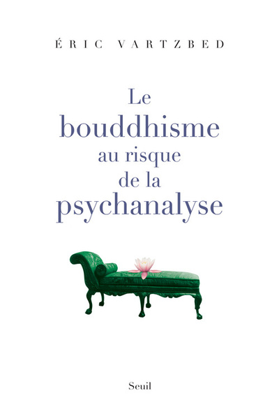 Le Bouddhisme au risque de la psychanalyse (9782020967112-front-cover)