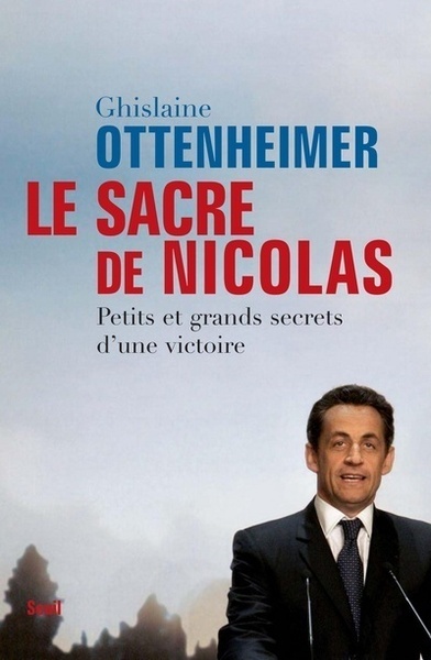 Le Sacre de Nicolas. Petits et grands secrets d'une victoire (9782020945080-front-cover)