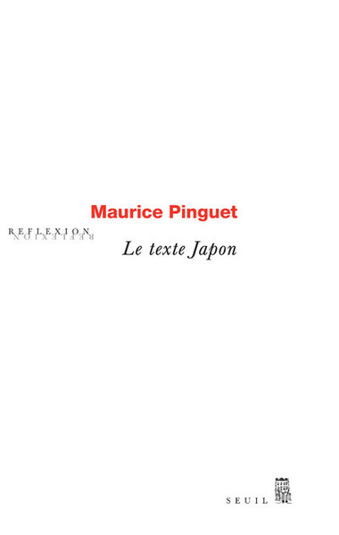 Le Texte Japon, Introuvables et inédits, réunis et présentés par Michaël Ferrier (9782020993456-front-cover)