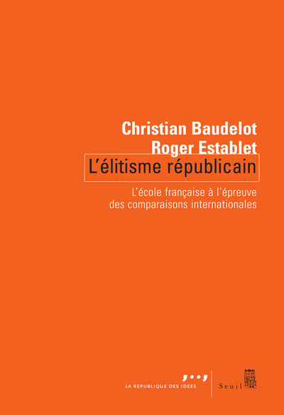 L'Elitisme républicain, L'école française à l'épreuve des comparaisons internationales (9782020993685-front-cover)